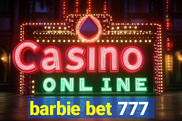 barbie bet 777